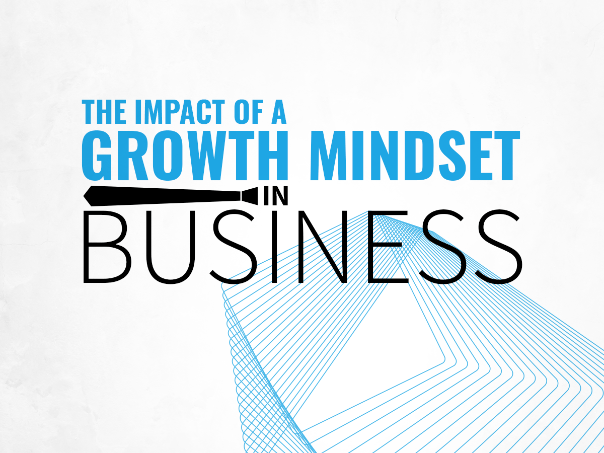 shows the title - the impact of a growth mindset in business