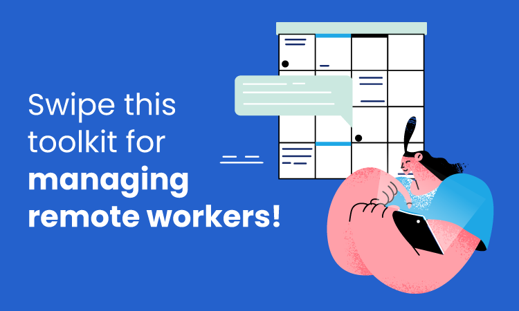 Managing Remote Workers Toolkit: What You Need to Succeed