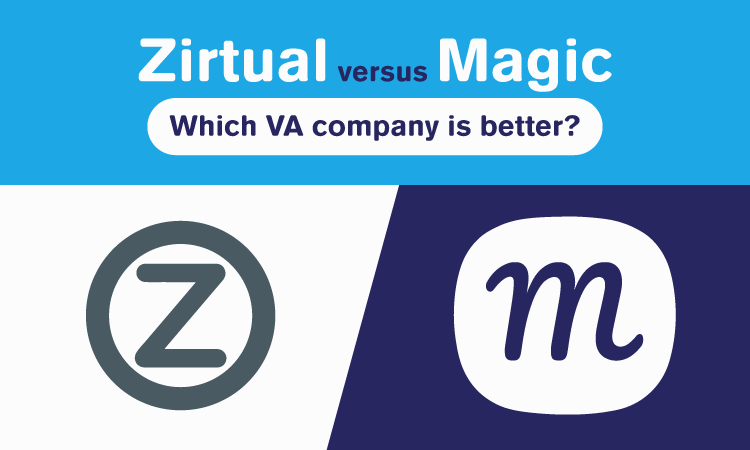 Zirtual vs Magic Virtual Assistant: Our Guide for Hiring a VA