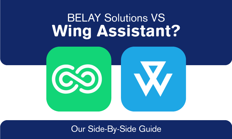 BELAY Solutions vs. Wing Assistant: Our Side-By-Side Guide